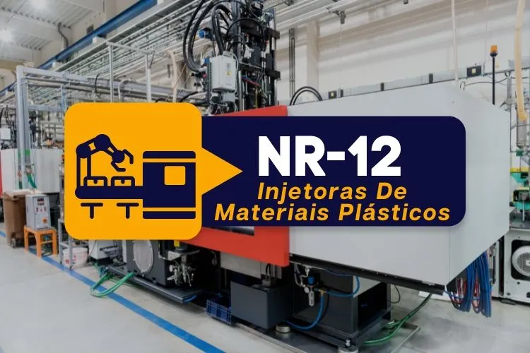 Segurança em máquinas e equipamentos - Máquinas injetoras de materiais plásticos
